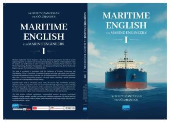 Bölümümüz Öğretim Üyelerinin “Maritime English for Marine Engineers I” Başlıklı Kitabı Yayımlandı