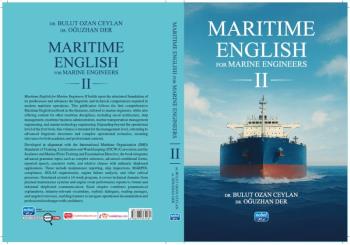 Bölümümüz Öğretim Üyelerinin “Maritime English for Marine Engineers II” Başlıklı Kitabı Yayımlandı