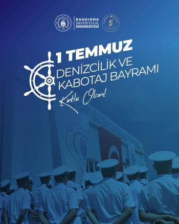 1 Temmuz Denizcilik ve Kabotaj Bayramı Kutlu Olsun